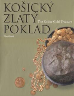 Košický zlatý poklad = The Košice gold treasure