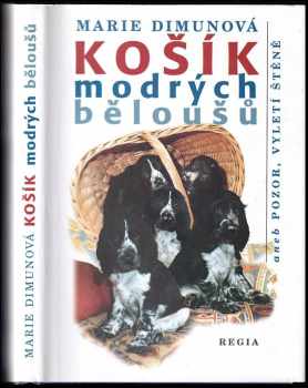 Košík modrých běloušů, aneb, Pozor vyletí štěně