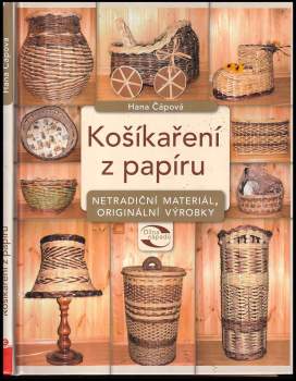 Košíkaření z papíru : netradiční materiál, originální výrobky