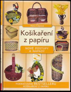 Hana Čápová: Košíkaření z papíru