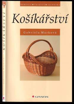 Gabriela Marková: Košíkářství