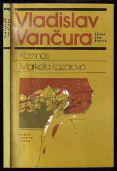 Kosmas ; Markéta Lazarová - Vladislav Vančura (1987, Mladá fronta) - ID: 467780
