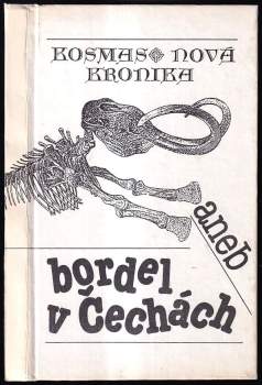 Kosmas: Kosmas nová kronika, aneb, Bordel v Čechách