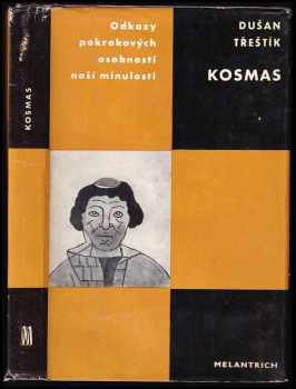 Dušan Třeštík: Kosmas – studie s výběrem z Kosmovy Kroniky