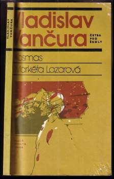 Vladislav Vančura: Kosmas ; Markéta Lazarová