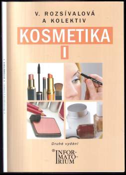 Věra Rozsívalová: Kosmetika I pro studijní obor Kosmetička