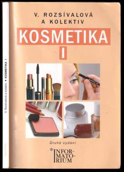 Věra Rozsívalová: Kosmetika I pro studijní obor Kosmetička