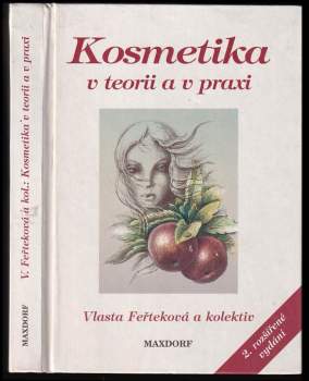 Vlasta Feřteková: Kosmetika v teorii a v praxi