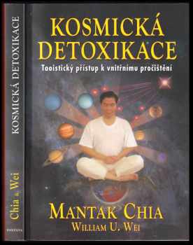 Kosmická detoxikace : taoistický přístup k vnitřnímu pročištění