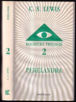 Kosmická trilogie : 2 - Perelandra (Cesta na Venuši) - C. S Lewis (2007, Knižní klub) - ID: 776002