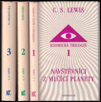 C. S Lewis: Kosmická trilogie KOMPLET, díly 1 - 3 : Návštěvníci z mlčící planety + Perelandra + Ta obludná síla
