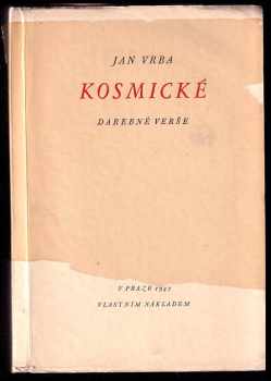 Kosmické : darebné verše (z let 1942, 43 a 46) DEDIKACE A PODPIS JAN VRBA : darebné verše