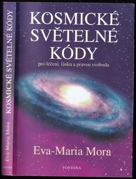 Eva-Maria Mora: Kosmické světelné kódy