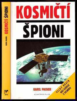 Kosmičtí špioni - Karel Pacner (2005, Albatros) - ID: 729781