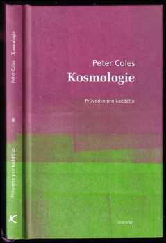 Peter Coles: Kosmologie : průvodce pro každého