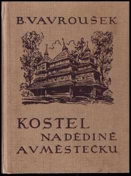 Bohumil Vavroušek: Kostel na dědině a v městečku