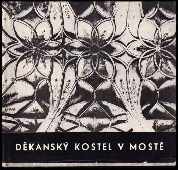Kostel Nanebevzetí Panny Marie v Mostě v dějinách českosaské pozdní gotiky