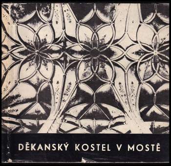 Kostel Nanebevzetí Panny Marie v Mostě v dějinách českosaské pozdní gotiky