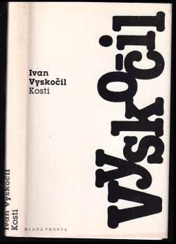 Ivan Vyskočil: Kosti