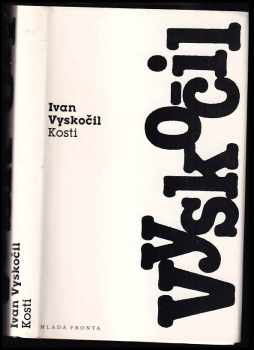 Kosti - Ivan Vyskočil (1993, Mladá fronta) - ID: 845198
