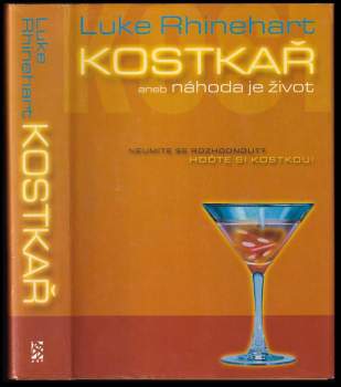 Luke Rhinehart: Kostkař, aneb, Náhoda je život