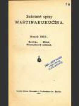 Martin Kukučín: Košútky ; Klbká ; Rozmajrínový mládnik