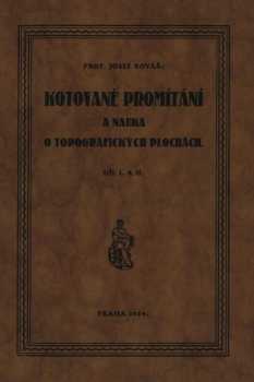 Josef Kovář: Kotované promítání a nauka o topografických plochách