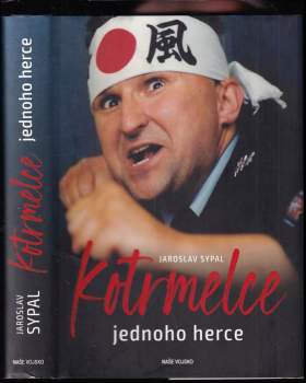 Jaroslav Sypal: Kotrmelce jednoho herce