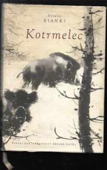 Kotrmelec a jiné povídky - Vitalij Valentinovič Bianki (1958, Státní nakladatelství dětské knihy) - ID: 230820