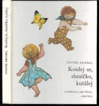 Koulej se, sluníčko, kutálej - Zdeněk Kriebel (1983, Albatros) - ID: 439694