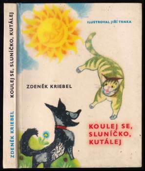 Zdeněk Kriebel: Koulej se, sluníčko, kutálej
