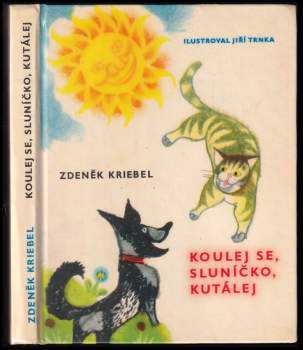 Zdeněk Kriebel: Koulej se, sluníčko, kutálej
