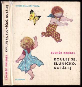 Koulej se, sluníčko, kutálej