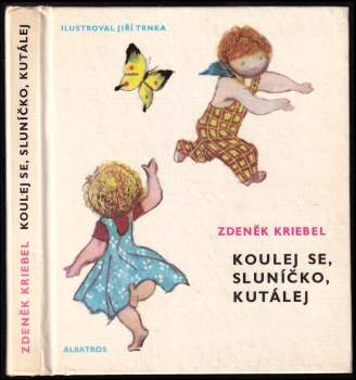 Koulej se, sluníčko, kutálej