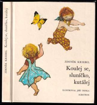 Koulej se, sluníčko, kutálej