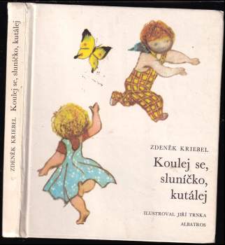 Koulej se, sluníčko, kutálej