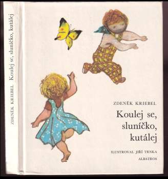 Koulej se, sluníčko, kutálej
