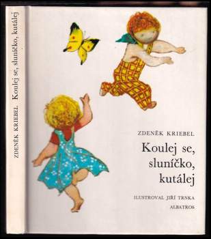 Koulej se, sluníčko, kutálej