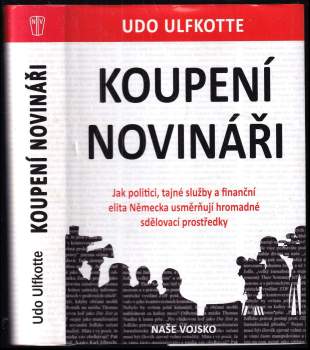 Udo Ulfkotte: Koupení novináři