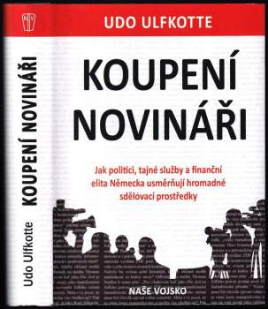 Udo Ulfkotte: Koupení novináři