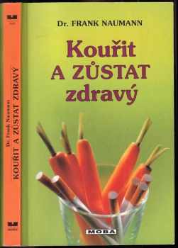 Frank Naumann: Kouřit a zůstat zdravý