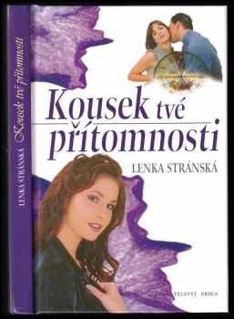 Lenka Stránská: Kousek tvé přítomnosti