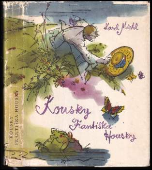 Karel Michl: Kousky Františka Housky