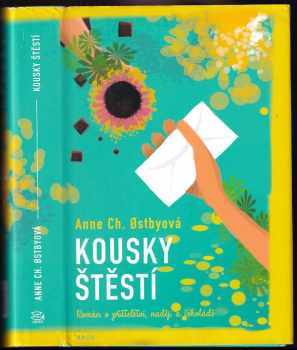 Anne Ch Østby: Kousky štěstí