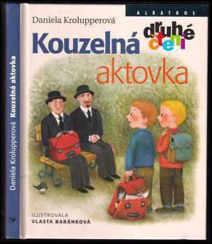 Daniela Krolupperová: Kouzelná aktovka