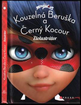 Kouzelná Beruška a Černý Kocour : Zlolustrátor
