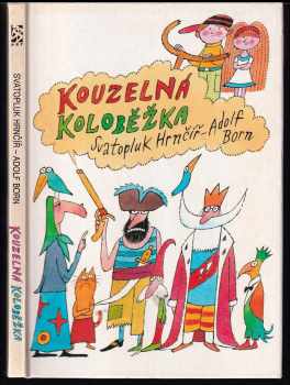 Svatopluk Hrnčíř: Kouzelná koloběžka