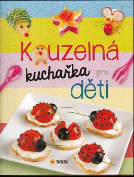 Kouzelná kuchařka pro děti