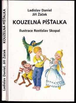 Ladislav Daniel: Kouzelná píšťalka + PODPIS AUTORA