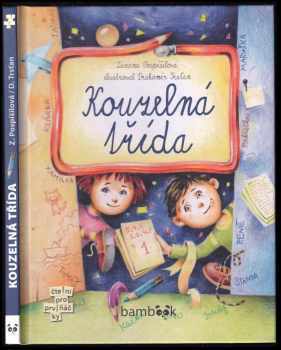 Kouzelná třída - Zuzana Pospíšilová (2010, Grada) - ID: 766331